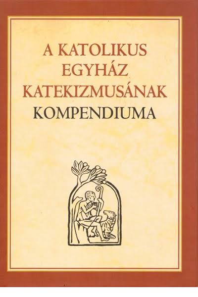A Katolikus Egyház Katekizmusának Kompendiuma